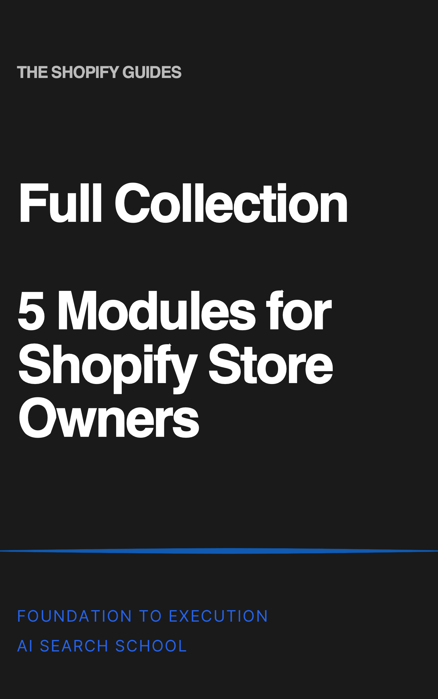 Shopify AI Search Mastery - Complete Series (All 5 Modules)
